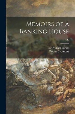 Cover of Memoirs of a Banking House; 1860