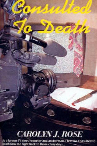 Cover of Consulted to Death