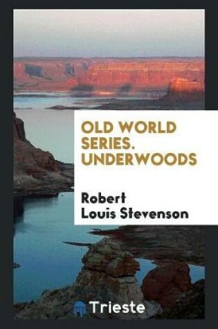 Cover of Old World Series. Underwoods