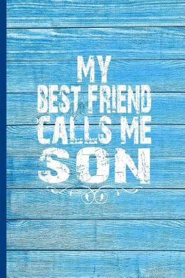 Book cover for My Best Friend Calls Me Son