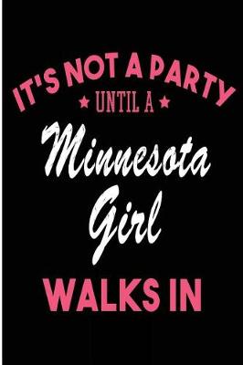 Book cover for It's Not a Party Until a Minnesota Girl Walks In