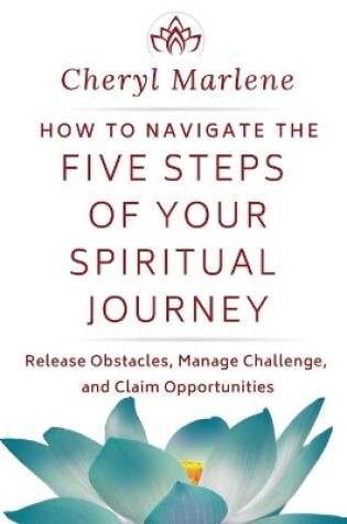 Cover of How to Navigate the Five Steps of Your Spiritual Journey