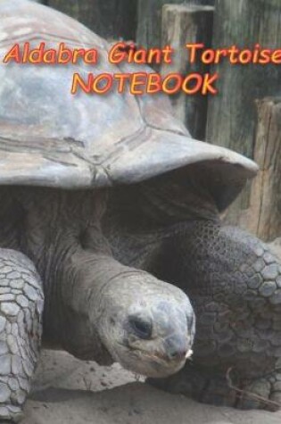 Cover of Aldabra Giant Tortoise NOTEBOOK