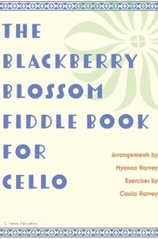 Cover of The Blackberry Blossom Fiddle Book for Cello
