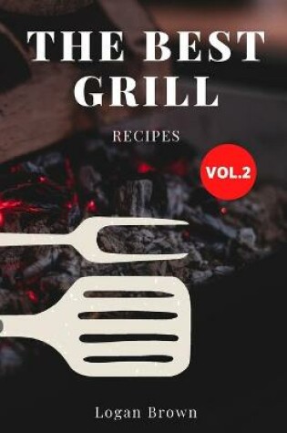 Cover of The Best Grill Recipes Vol.2