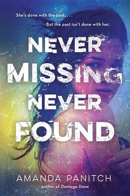 Book cover for Never Missing, Never Found
