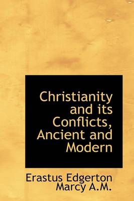 Book cover for Christianity and Its Conflicts, Ancient and Modern