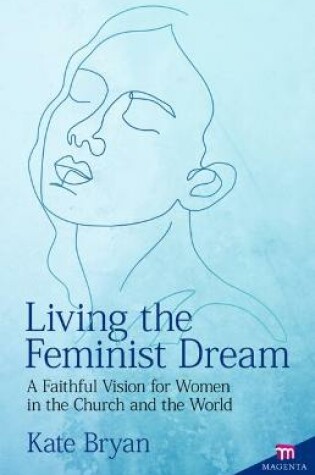 Cover of Living the Feminist Dream