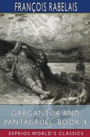 Cover of Gargantua and Pantagruel, Book 4 (Esprios Classics)