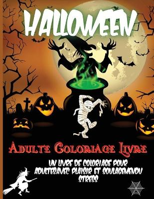 Book cover for Halloween Adulte Coloriage Livre
