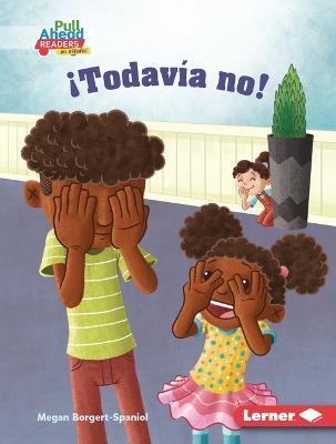Cover of �Todav�a No! (Not Yet!)