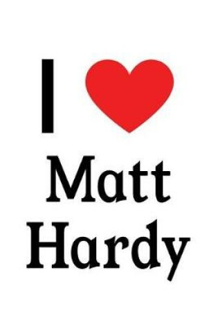 Cover of I Love Matt Hardy