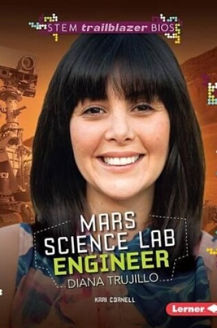 Cover of Mars Science Lab Engineer Diana Trujillo