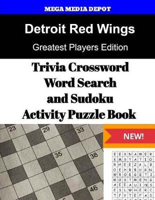 Book cover for Detroit Red Wings Trivia Crossword, WordSearch and Sudoku Activity Puzzle Book