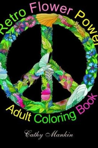 Cover of Retro Flower Power Adult Coloring Book