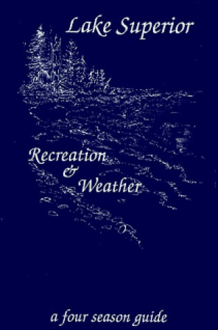 Cover of Lake Superior Recreation & Weather