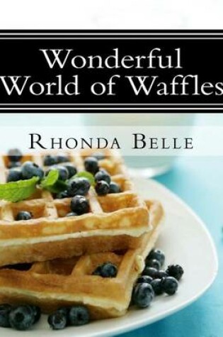 Cover of Wonderful World of Waffles