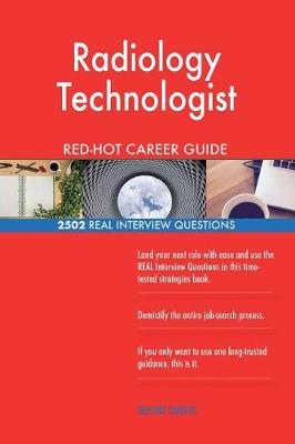 Book cover for Radiology Technologist RED-HOT Career Guide; 2502 REAL Interview Questions