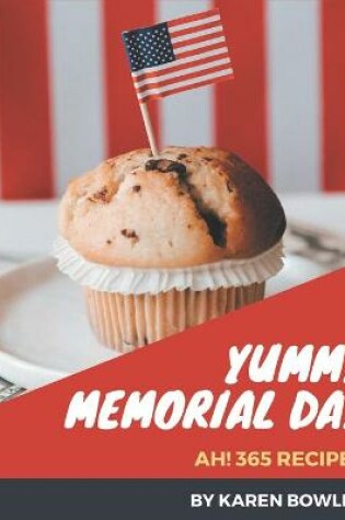 Cover of Ah! 365 Yummy Memorial Day Recipes