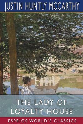 Book cover for The Lady of Loyalty House (Esprios Classics)