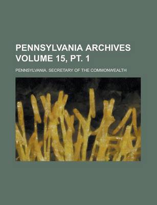 Book cover for Pennsylvania Archives (Volume 16)