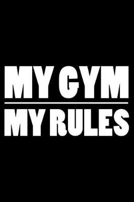 Book cover for My Gym My Rules