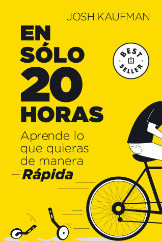 Book cover for En solo 20 horas Aprende lo que quieras de manera rapida / The First 20Hours. How to Learn Anything&Fast