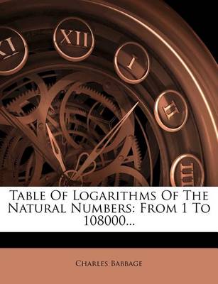 Book cover for Table of Logarithms of the Natural Numbers