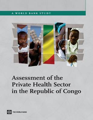 Book cover for Assessment of the Private Health Sector in Republic of Congo