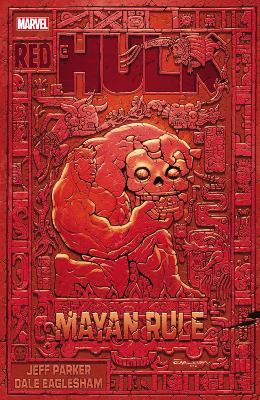 Book cover for Red Hulk: Mayan Rule