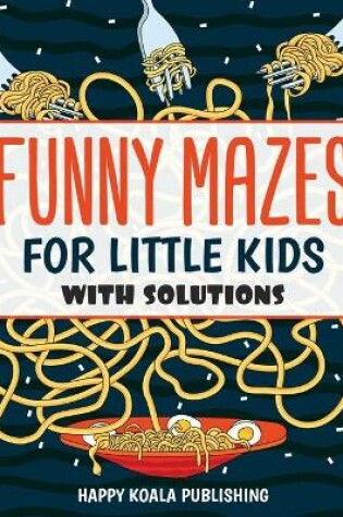 Cover of Funny mazes for little kids
