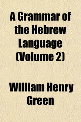 Book cover for A Grammar of the Hebrew Language (Volume 2)