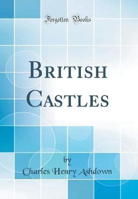 Book cover for British Castles (Classic Reprint)