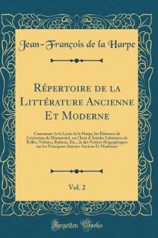 Cover of Répertoire de la Littérature Ancienne Et Moderne, Vol. 2