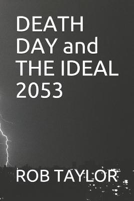 Book cover for DEATH DAY and THE IDEAL 2053