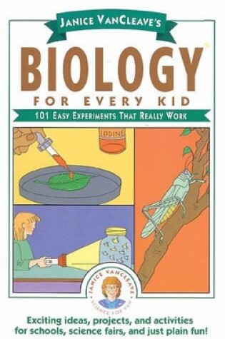 Cover of Janice Vancleave's Biology for Every Kid