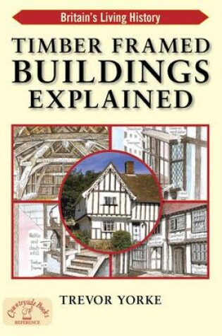 Cover of Timber-Framed Building Explained