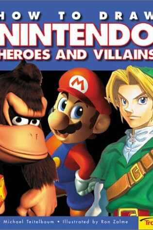 Cover of How to Draw Nintendo Heroes and Villains