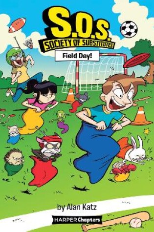 Cover of S.O.S.: Society of Substitutes #6: Field Day!