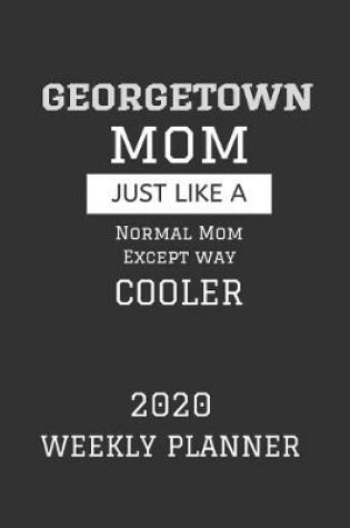 Cover of Georgetown Mom Weekly Planner 2020