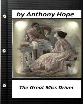 Book cover for The Great Miss Driver.by Anthony Hope (Original Classics)