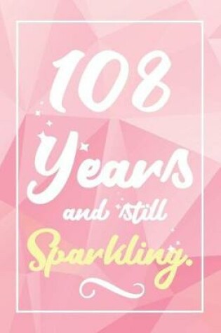 Cover of 108 Years And Still Sparkling