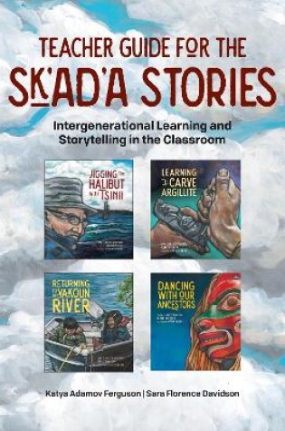 Cover of Teacher Guide for the Sk'ad'a Stories