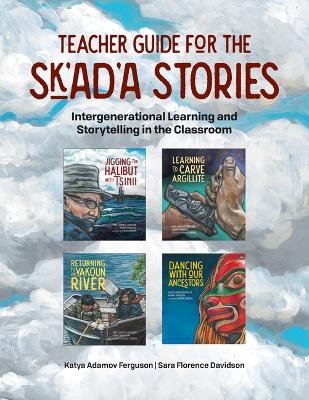 Book cover for Teacher Guide for the Sk'ad'a Stories