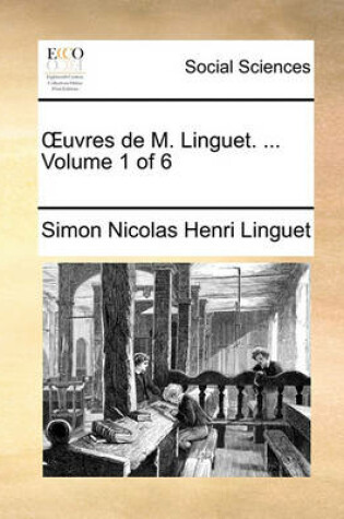 Cover of Uvres de M. Linguet. ... Volume 1 of 6
