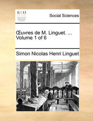 Book cover for Uvres de M. Linguet. ... Volume 1 of 6
