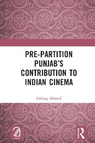 Cover of Pre-Partition Punjab’s Contribution to Indian Cinema
