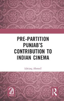 Book cover for Pre-Partition Punjab’s Contribution to Indian Cinema