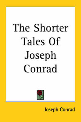 Cover of The Shorter Tales Of Joseph Conrad