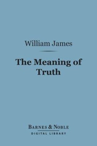 Cover of The Meaning of Truth (Barnes & Noble Digital Library)